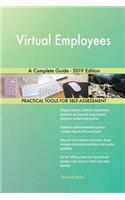 Virtual Employees A Complete Guide - 2019 Edition