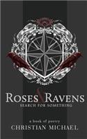 Roses and Ravens