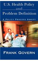 U.S. Health Policy and Problem Definition