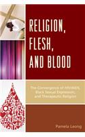 Religion, Flesh, and Blood