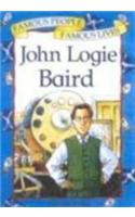 John Logie Baird: (Famous People, Famous Lives)