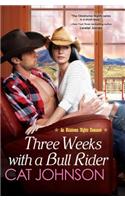 Three Weeks With A Bull Rider