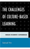 The Challenges of Culture-based Learning: Indian Students' Experiences