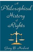 A Philosophical History of Rights