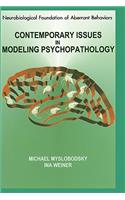 Contemporary Issues in Modeling Psychopathology