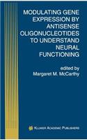 Modulating Gene Expression by Antisense Oligonucleotides to Understand Neural Functioning