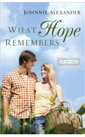 What Hope Remembers