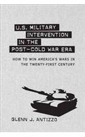 U.S. Military Intervention in the Post-Cold War Era