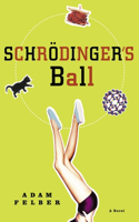 Schrodinger's Ball