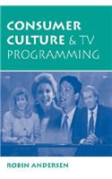 Consumer Culture And Tv Programming