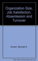 Organization Size, Job Satisfaction, Absenteeism and Turnover