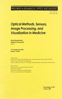 Optical Methods, Sensors, Image Processing, and Visualization in Medicine