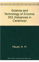 Science and Technology of Zirconia: 003 (Advances in Ceramics)