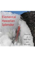 Elemental Hawaiian Splendor