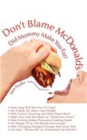 Don't Blame McDonald's- Did Mommy Make You Fat?