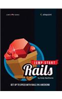 Jump Start Rails: Get Up to Speed with Rails in a Weekend