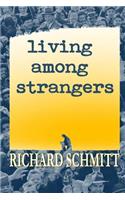 Living Among Strangers