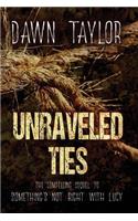 Unraveled Ties
