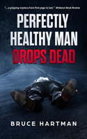 Perfectly Healthy Man Drops Dead