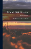 Texas Sheepman; the Reminiscences of Robert Maudslay