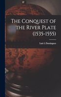 Conquest of the River Plate (1535-1555)