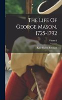 The Life Of George Mason, 1725-1792; Volume 2