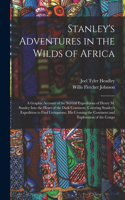 Stanley's Adventures in the Wilds of Africa