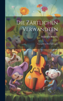Die Zärtlichen Verwandten