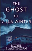 The Ghost Of Villa Winter (Canary Islands Mysteries Book 4)