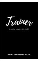 Trainer haben immer Recht Spielfeldvorlagen