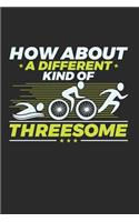 How About A Different Kind Of Threesome