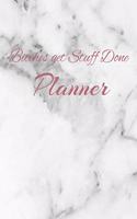 Bitches Get Stuff Done Planner