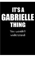 It's a GABRIELLE Thing You Wouldn't Understand