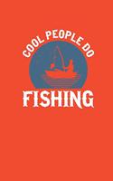 Cool People Do Fishing: Fishing Log Recording Catches