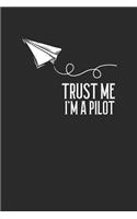 Trust Me I'm A Pilot