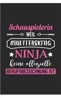 Schauspielerin Weil Multitasking Ninja Keine Berufsbezeichnung Ist: A5 Punkteraster - Notebook - Notizbuch - Taschenbuch - Journal - Tagebuch - Ein lustiges Geschenk für Freunde oder die Familie und die beste Schausp