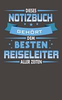 Dieses Notizbuch Gehört Dem Besten Reiseleiter Aller Zeiten