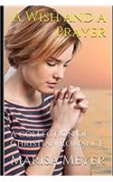 A Wish and a Prayer: A collection of Christian Romance