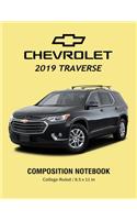 Chevrolet 2019 Traverse Composition Notebook College Ruled / 8.5 x 11 in: American Muscle Cars, Supercars Notebook, Lined Composition Book, Diary, Journal Notebook