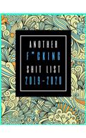 Another Fucking Shit List: Funny Planner for Coworker & Boss 2019-2020, Weekly and Monthly Planner, Funny Swearing Gifts (January 2019 through December 2020)