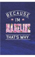 Because I'm Madeline That's Why