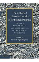 Collected Historical Works of Sir Francis Palgrave, K.H