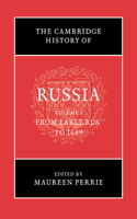 Cambridge History of Russia: Volume 1, from Early Rus' to 1689