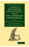 A History of the Theory of Elasticity and of the Strength of Materials: From Galilei to the Present Time(Cambridge Library Collection - Mathematics)