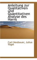 Anleitung Zur Qualitativen Und Quantitativen Analyse Des Harns