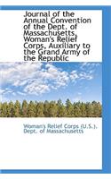 Journal of the Annual Convention of the Dept. of Massachusetts, Woman's Relief Corps, Auxiliary to T