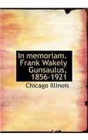 In Memoriam. Frank Wakely Gunsaulus, 1856-1921