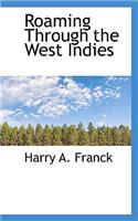 Roaming Through the West Indies