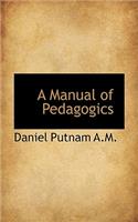 A Manual of Pedagogics