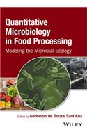 Quantitative Microbiology in Food Processing